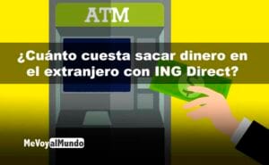 Comisiones de ING por retirar dinero en el extranjero