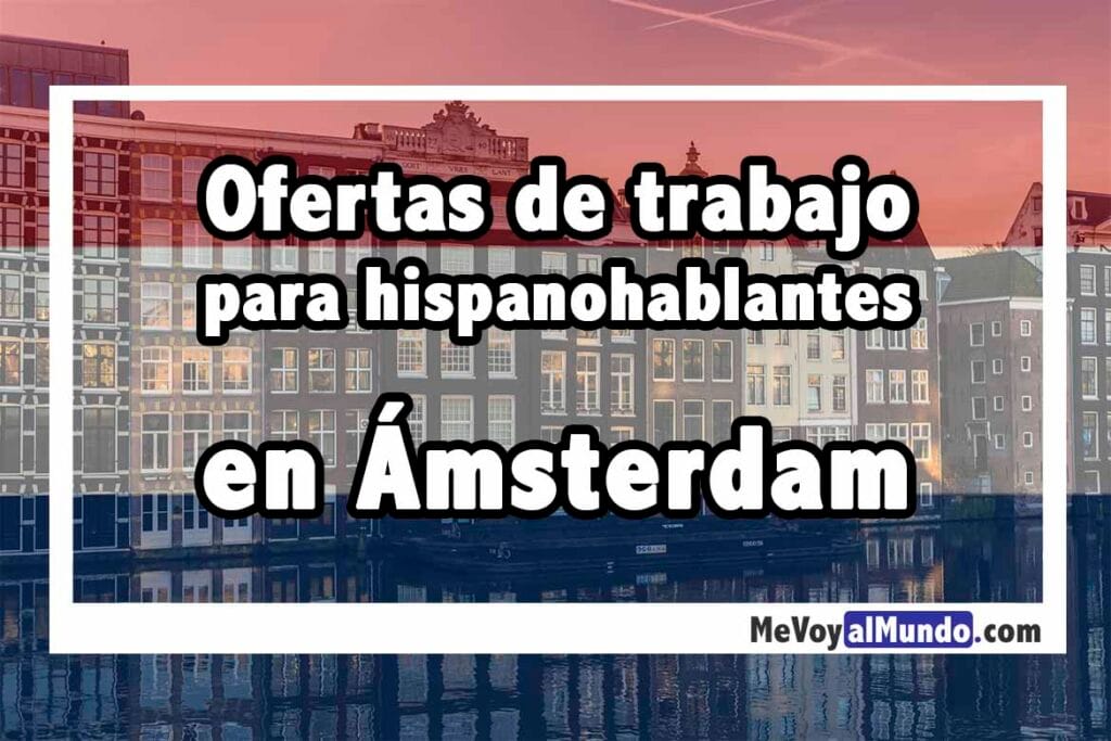 Ofertas de trabajo en Ámsterdam para españoles
