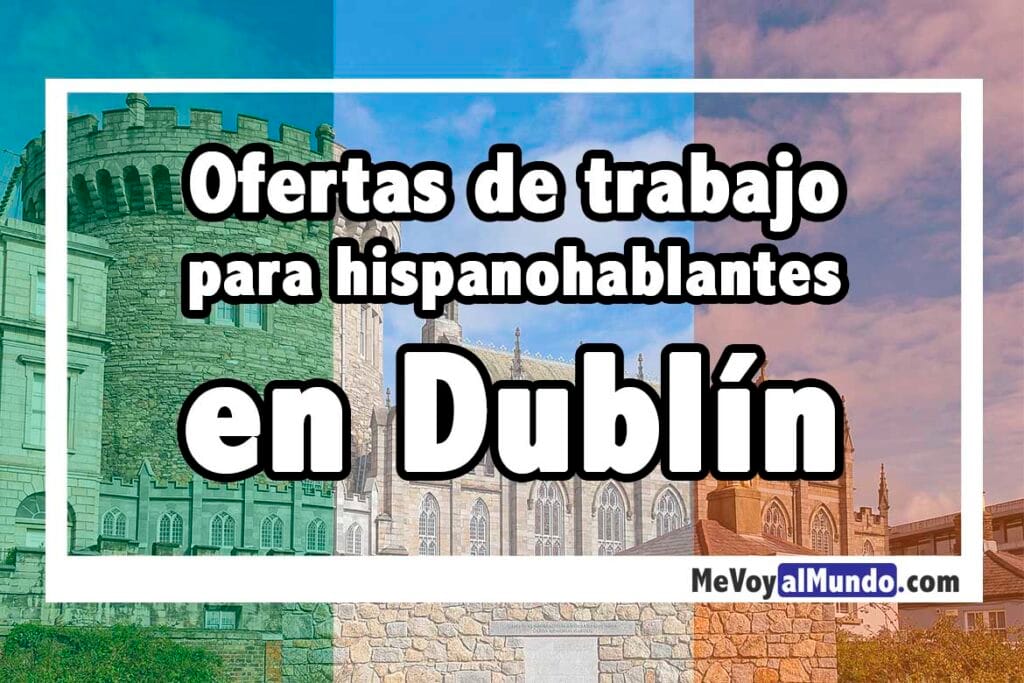 Ofertas de trabajo en Dublín para españoles