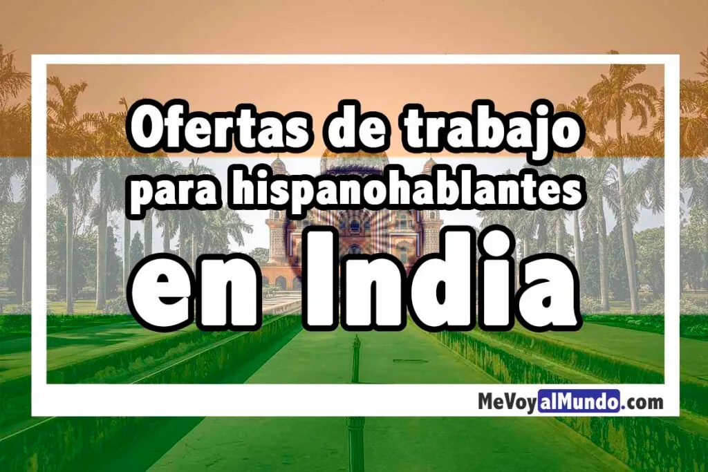 Ofertas de trabajo en India para hispanohablantes