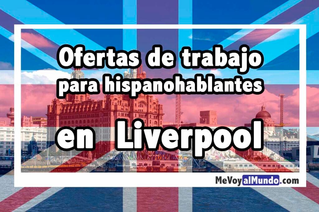 Ofertas de trabajo en Liverpool para españoles