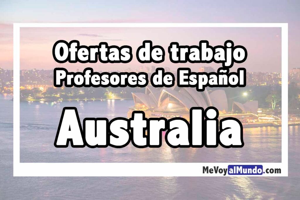 Ofertas de trabajo para profesores de Español en Australia