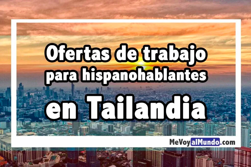 Ofertas de trabajo en Tailandia para hispanohablantes
