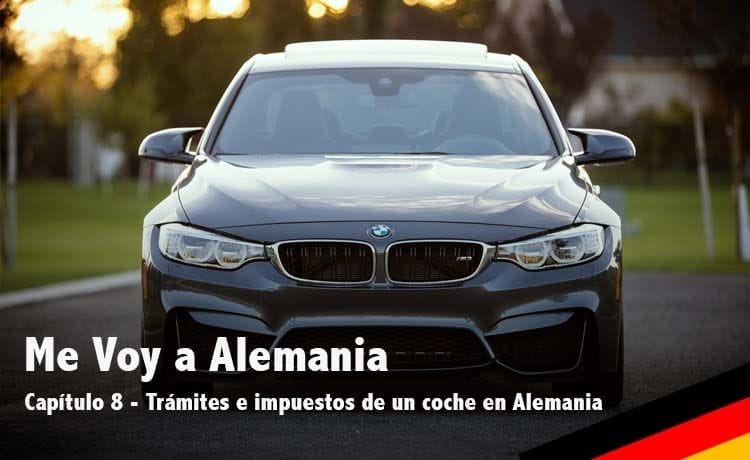 Trámites e impuestos de un coche en Alemania